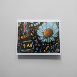Be You 4.25" x 5.5" Greeting Card